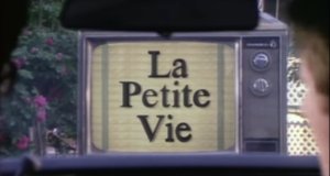 La Petite Vie – Bild: AVANTI Ciné Video