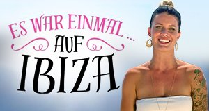 Es war einmal … auf Ibiza – Bild: RTL II Es war einmal … auf Ibiza – Bild: RTL II
