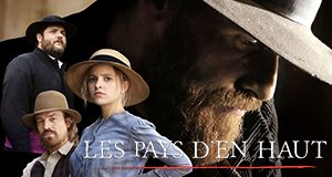 Les Pays d’en Haut – Bild: ICI Radio-Canada Télé Les Pays d’en Haut – Bild: ICI Radio-Canada Télé
