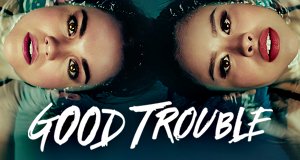 Good Trouble – Bild: Freeform