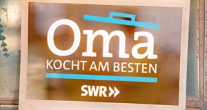 Oma kocht am besten – Bild: SWR / Andrea Thiele, megaherz