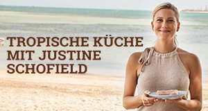 Tropische Küche mit Justine Schofield – Bild: MG RTL D Tropische Küche mit Justine Schofield – Bild: MG RTL D