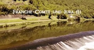 Franche-Comté und Jura – Bild: arte/SWR Franche-Comté und Jura – Bild: arte/SWR