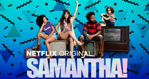 Samantha! – Bild: Netflix Samantha! – Bild: Netflix