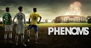 Phenoms – Bild: FOX Sports