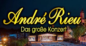 André Rieu - Das große Konzert – Bild: André Rieu Productions/Marcel van Hoorn & MDR/Andreas Lander André Rieu - Das große Konzert – Bild: André Rieu Productions/Marcel van Hoorn & MDR/Andreas Lander