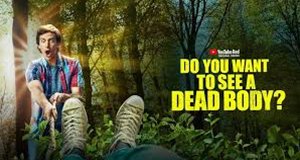 Do You Want to See a Dead Body? – Bild: Youtube