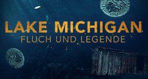 Lake Michigan – Fluch und Legende – Bild: History