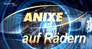 Anixe auf Rädern – Bild: Anixe HD Serie Anixe auf Rädern – Bild: Anixe HD Serie