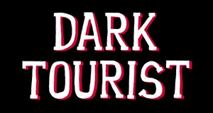 Dark Tourist