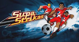 Supa Strikas – Bild: Strika Entertainment Supa Strikas – Bild: Strika Entertainment