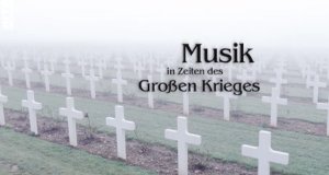 Musik in Zeiten von Krieg und Revolution – Bild: arte/WDR Musik in Zeiten von Krieg und Revolution – Bild: arte/WDR