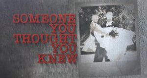 Someone You Thought You Knew – Bild: Investigation Discovery/Screenshot Someone You Thought You Knew – Bild: Investigation Discovery/Screenshot
