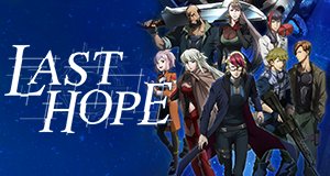 Last Hope – Bild: 2017 Shoji Kawamori,Satelight / Xiamen Skyloong Media / Netflix Last Hope – Bild: 2017 Shoji Kawamori,Satelight / Xiamen Skyloong Media / Netflix