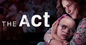 The Act – Bild: Hulu The Act – Bild: Hulu