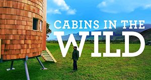 Cabins in the Wild with Dick Strawbridge – Bild: Channel 4/Netflix Cabins in the Wild with Dick Strawbridge – Bild: Channel 4/Netflix