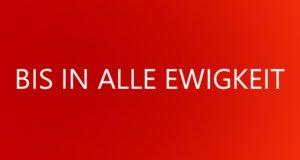 Bis in alle Ewigkeit