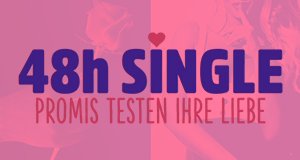 48h Single – Promis testen ihre Liebe