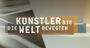 Künstler, die die Welt bewegten – Bild: MG RTL D