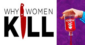 Why Women Kill – Bild: CBS All Access Why Women Kill – Bild: CBS All Access