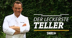 Der leckerste Teller – Bild: SWR/Good Times Fernsehproduktion