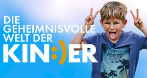 Die geheimnisvolle Welt der Kinder – Bild: MG RTL D / Steffen Wolff