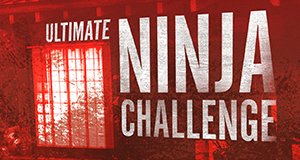 Ultimate Ninja – Die Survival-Challenge