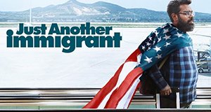 Just Another Immigrant – Bild: Showtime
