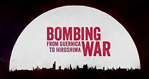 Bombenkrieg – Von Guernica bis Hiroshima