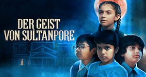 Der Geist von Sultanpore – Bild: Netflix Der Geist von Sultanpore – Bild: Netflix