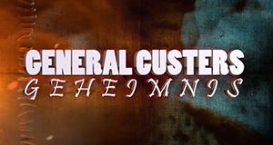 General Custers Geheimnis – Bild: History General Custers Geheimnis – Bild: History