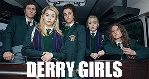 Derry Girls – Bild: Channel 4 Derry Girls – Bild: Channel 4