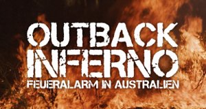 Outback Inferno – Feueralarm in Australien
