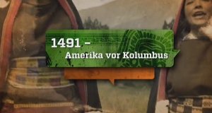 1491 – Amerika vor Kolumbus – Bild: ZDF/1491 Productions Inc./APTN 1491 – Amerika vor Kolumbus – Bild: ZDF/1491 Productions Inc./APTN