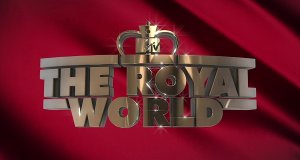The Royal World – Bild: MTV