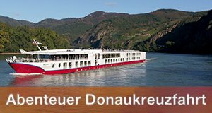 Abenteuer Donaukreuzfahrt