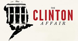 Die Clinton Affäre – Bild: A&E