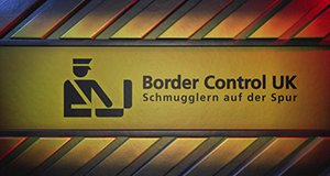 Border Control UK – Schmugglern auf der Spur