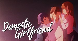Domestic Girlfriend – Bild: Diomedéa