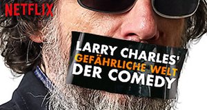 Larry Charles’ gefährliche Welt der Comedy