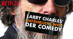 Larry Charles’ gefährliche Welt der Comedy – Bild: Netflix Larry Charles’ gefährliche Welt der Comedy – Bild: Netflix