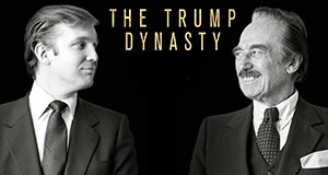 Die Trump-Dynastie – Der Weg zur Macht – Bild: A+E Networks