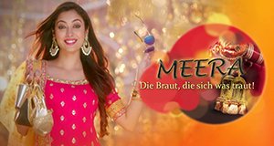 Meera – Die Braut, die sich was traut! – Bild: Zee TV Meera – Die Braut, die sich was traut! – Bild: Zee TV