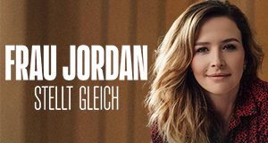 Frau Jordan stellt gleich – Bild: Joyn