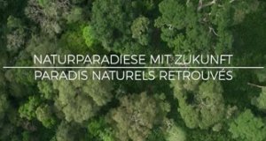 Naturparadiese mit Zukunft – Bild: arte Naturparadiese mit Zukunft – Bild: arte