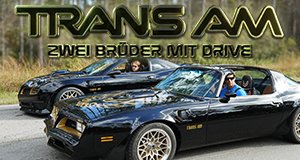 Trans Am – Zwei Brüder mit Drive – Bild: DMAX Trans Am – Zwei Brüder mit Drive – Bild: DMAX