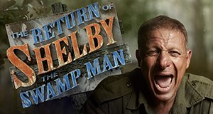 The Return of Shelby the Swamp Man – Bild: History The Return of Shelby the Swamp Man – Bild: History