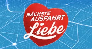 Nächste Ausfahrt Liebe – Bild: Sat.1 Nächste Ausfahrt Liebe – Bild: Sat.1