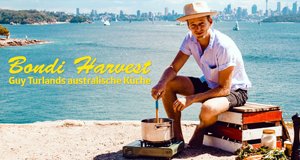 Bondi Harvest – Guy Turlands australische Küche – Bild: SRF