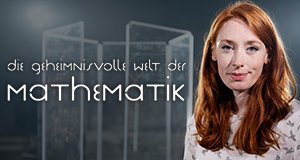 Die geheimnisvolle Welt der Mathematik – Bild: TVNOW / Windfall Films - Robert Hollingworth 2018 Die geheimnisvolle Welt der Mathematik – Bild: TVNOW / Windfall Films - Robert Hollingworth 2018